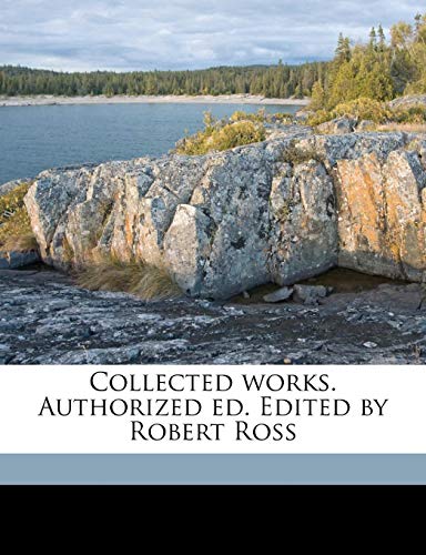 Collected works. Authorized ed. Edited by Robert Ross Volume 10 (9781178407839) by Wilde, Oscar; Ross, Robert Baldwin