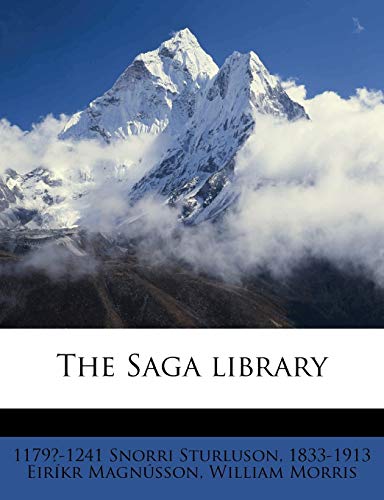 The Saga Library Volume 1 (9781178425116) by Sturluson, Snorri; Eirikr Magnusson, 1833-1913; Morris MD, William