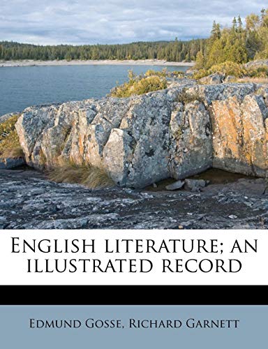 English literature; an illustrated record (9781178538694) by Gosse, Edmund; Garnett, Richard