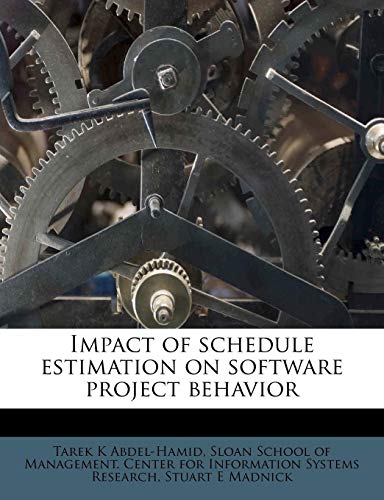 9781178546163: Impact of schedule estimation on software project behavior
