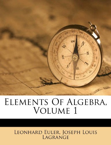 9781178555561: Elements of Algebra, Volume 1