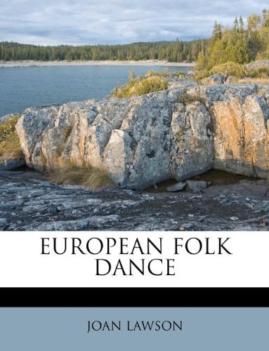 9781178582444: EUROPEAN FOLK DANCE