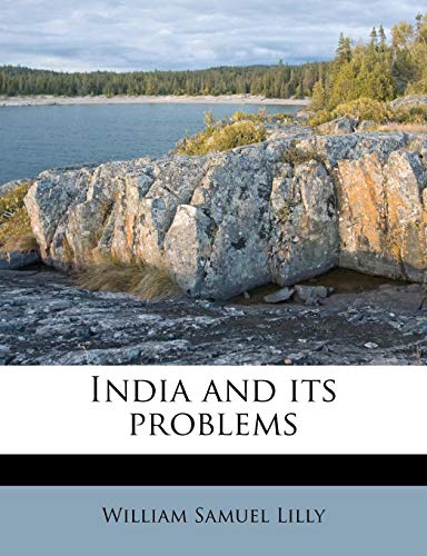 India and its problems (9781178592399) by Lilly, William Samuel