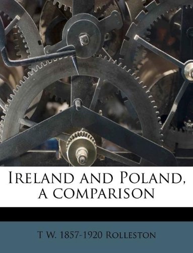 Ireland and Poland, a comparison (9781178629781) by Rolleston, T W. 1857-1920