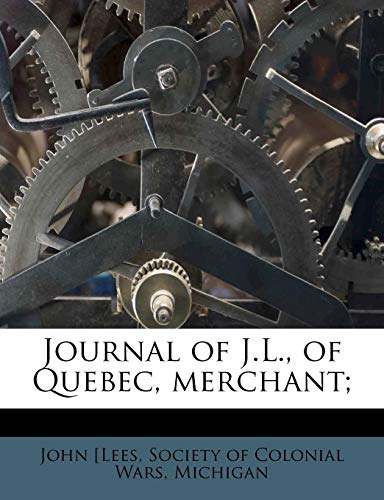 9781178720914: Journal of J.L., of Quebec, Merchant;
