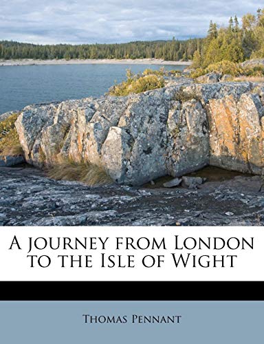 A journey from London to the Isle of Wight (9781178739411) by Pennant, Thomas