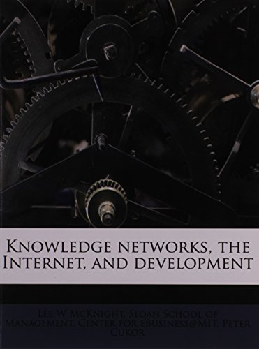 Knowledge networks, the Internet, and development (9781178780871) by McKnight, Lee W