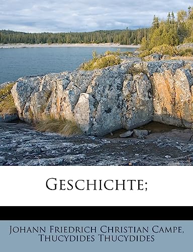 Geschichte; (English and German Edition) (9781178797725) by Campe, Johann Friedrich Christian; Thucydides