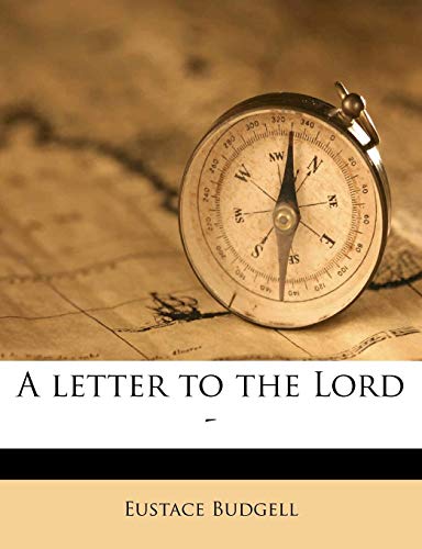 A letter to the Lord - (9781178889574) by Budgell, Eustace