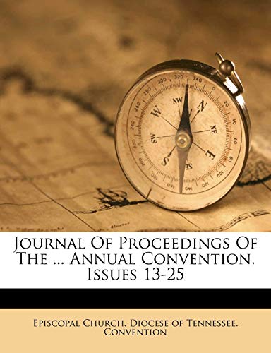 9781178980325: Journal Of Proceedings Of The ... Annual Convention, Issues 13-25