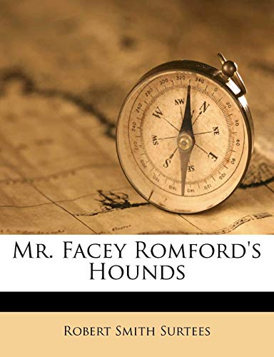 Mr. Facey Romford's Hounds (9781179039770) by Surtees, Robert Smith