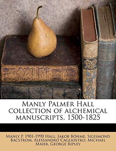 Imagen de archivo de Manly Palmer Hall Collection of Alchemical Manuscripts, 1500-1825 (Multilingual Edition) a la venta por dsmbooks