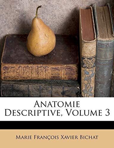 9781179117690: Anatomie Descriptive, Volume 3