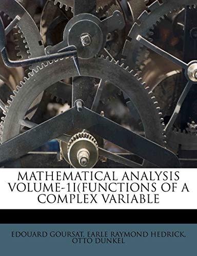 9781179133331: MATHEMATICAL ANALYSIS VOLUME-1I(FUNCTIONS OF A COMPLEX VARIABLE