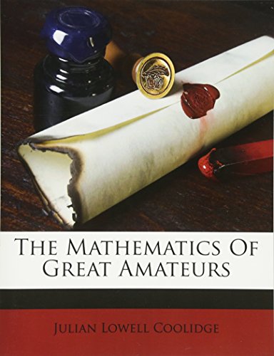 9781179152189: The Mathematics Of Great Amateurs