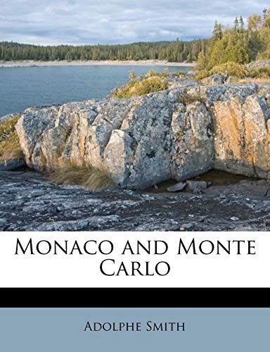 Monaco and Monte Carlo (9781179350899) by Smith, Adolphe