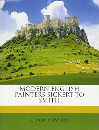 MODERN ENGLISH PAINTERS SICKERT TO SMITH (9781179359588) by ROTHENSTEIN, JOHN