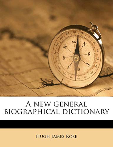 A new general biographical dictionary (9781179464213) by Rose, Hugh James