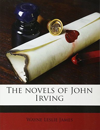 9781179524474: The novels of John Irving