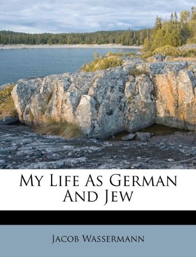 9781179689876: My Life As German And Jew