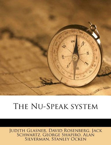 The Nu-Speak system (9781179718095) by Glasner, Judith; Rosenberg, David; Schwartz, Jack