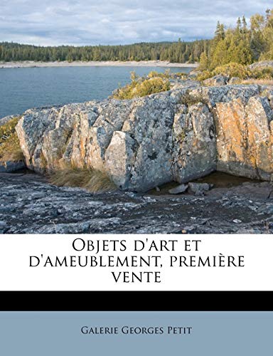 9781179722535: Objets d'art et d'ameublement, premire vente (French Edition)