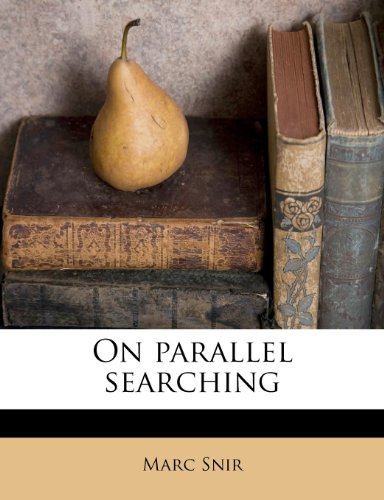 On parallel searching (9781179791494) by Snir, Marc