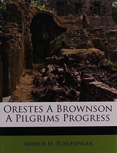 9781179814155: Orestes A Brownson A Pilgrims Progress