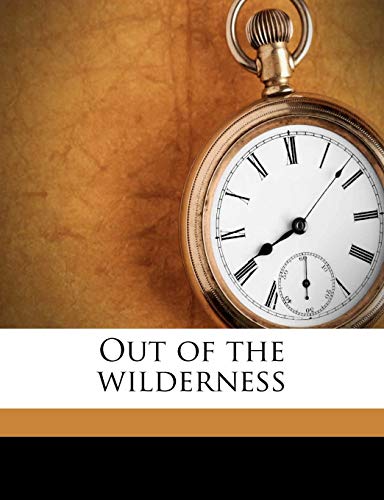 Out of the wilderness (9781179857497) by Chaplin, Jane Dunbar; Wilmer, Richard Hooker