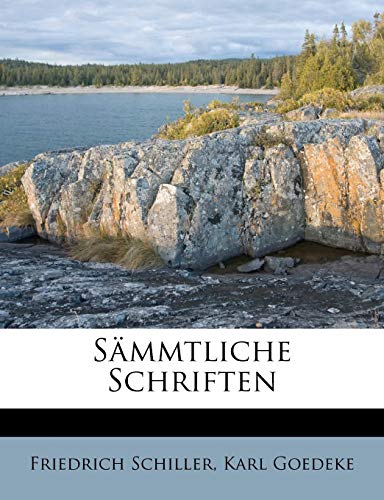 SÃ¤mmtliche Schriften (German Edition) (9781179877785) by Schiller, Friedrich; Goedeke, Karl