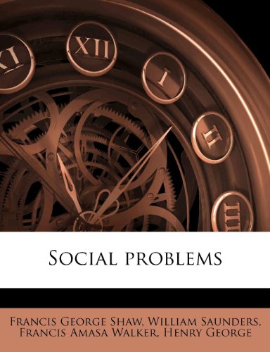 Social problems (9781179888149) by Shaw, Francis George; Saunders, William; Walker, Francis Amasa