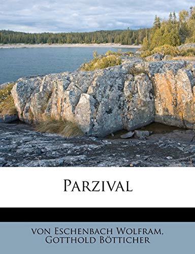 Parzival (German Edition) (9781179901114) by Wolfram, Von Eschenbach; BÃ¶tticher, Gotthold