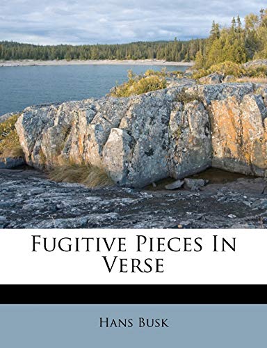 9781179952857: Fugitive Pieces in Verse