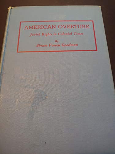 Beispielbild fr American overture : Jewish rights in colonial times zum Verkauf von Better World Books