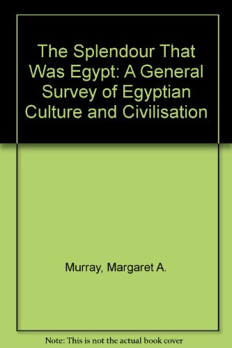 9781199060068: The Splendour That Was Egypt: A General Survey of Egyptian Culture and Civi lisation