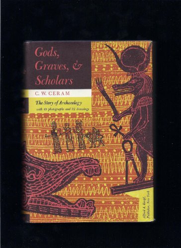 9781199066053: GODS, GRAVES AND SCHOLARS: THE STORY OF ARCHAEOLOGY.