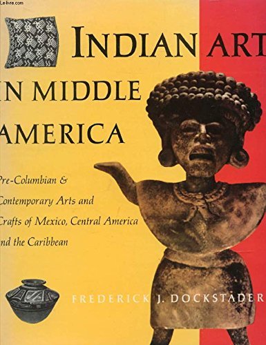 Beispielbild fr Indian art in Middle America zum Verkauf von Better World Books