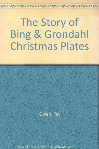 9781199078704: The Story of Bing & Grondahl Christmas Plates