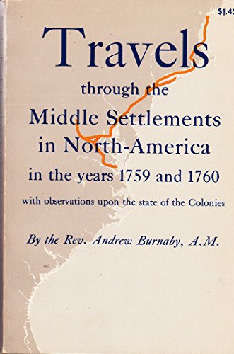 Imagen de archivo de Travels Through the Middle Settlements in North-America in the Years of 1759 and 1760 a la venta por Sutton Books