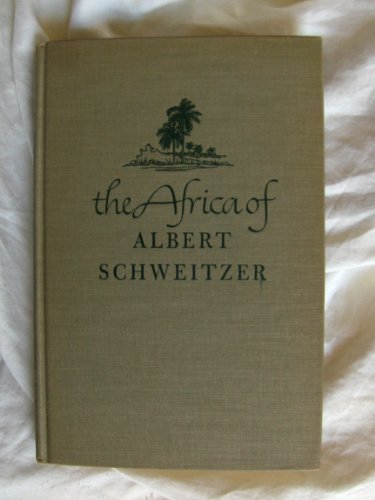 The Africa of Albert Schweitzer (9781199153036) by Joy, Charles Rhind