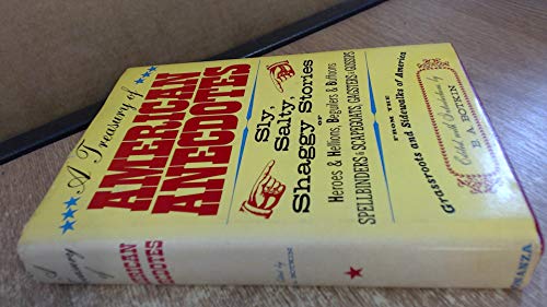 Stock image for A Treasury of American Anecdotes Sly, Salty, Shaggy Stories of Heroes and Hellions, Beguilers and Buffoons, Spellbinders and Scapegoats, Gagsters and Gossips, from the Grassroots and Sidewalks of America for sale by Better World Books