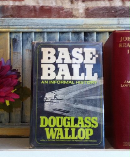 Baseball; an informal history (9781199257536) by Douglass Wallop