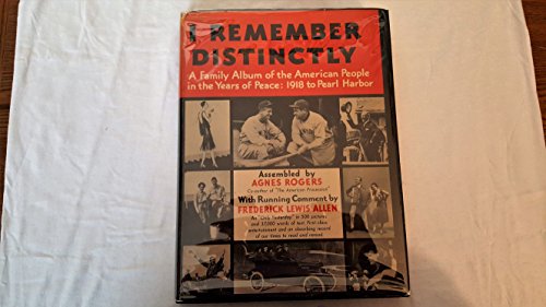 Imagen de archivo de I Remember Distinctly * Family Album of the American People . 1918 to Pearl Harbor a la venta por Irish Booksellers