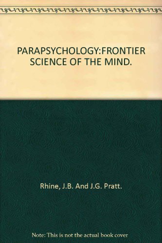 Stock image for Parapsychology: Frontier Science of the Mind : A Survey of the Field, the Methods and the Facts of Esp and Pk Research 5th Edition for sale by Alien Bindings