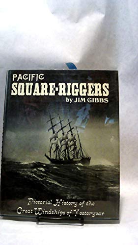 9781199292834: Pacific square-riggers;: Pictorial history of the great windships of yesteryear,