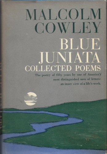 Blue Juniata: Collected Poems (9781199304308) by Cowley, Malcolm