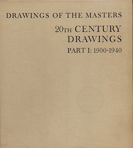 Stock image for Drawings Ofthe Masters 20th Century Drawings Part 1: 1900-1940 for sale by Half Price Books Inc.