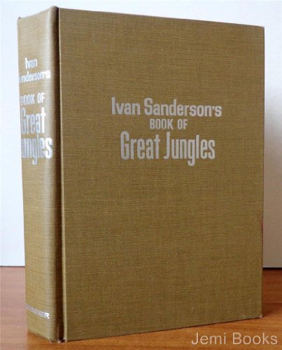 Beispielbild fr Ivan Sanderson's Book of Great Jungles zum Verkauf von Granada Bookstore,            IOBA