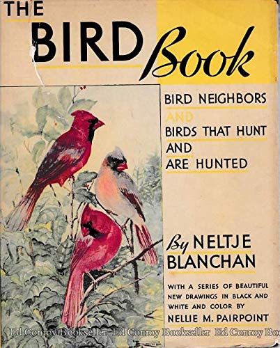 The bird book: Bird neighbors and Birds that hunt and are hunted, (9781199336682) by Blanchan, Neltje