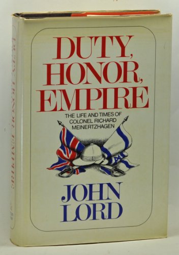 Stock image for Duty, Honor, Empire: The Life and Times of Colonel Richard Meinertzhagen for sale by Better World Books